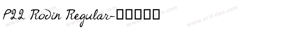P22 Rodin Regular字体转换